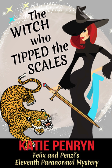 The Witch who Tipped the Scales - Felix and Penzi's Eleventh Paranormal Mystery - cover