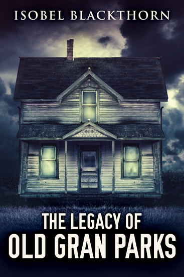 The Legacy Of Old Gran Parks - cover