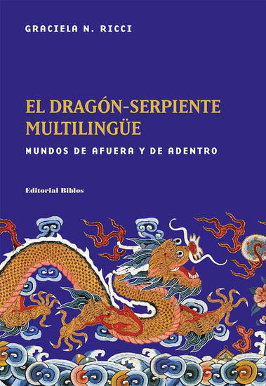 El dragón-serpiente multilingüe - Mundos de afuera y de adentro - cover
