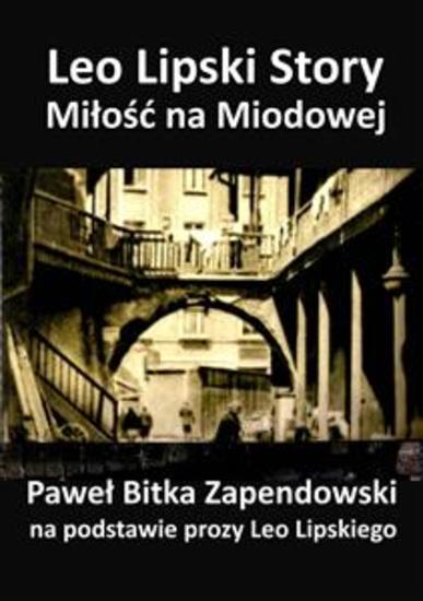 Leo Lipski Story - Miłość na Miodowej - cover