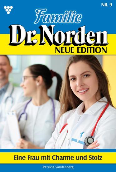 Eine Frau mit Charme und Stolz - Familie Dr Norden - Neue Edition 9 – Arztroman - cover