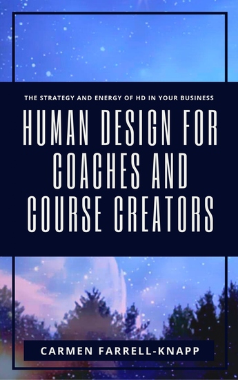 Human Design for Coaches and Course Creators - The Strategy and Energy of HD in Your Business - cover