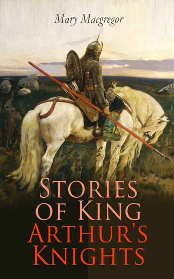 Stories of King Arthur's Knights - Children's Classics - cover