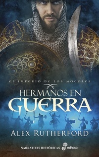 Hermanos en guerra - El Imperio de los Mogoles II