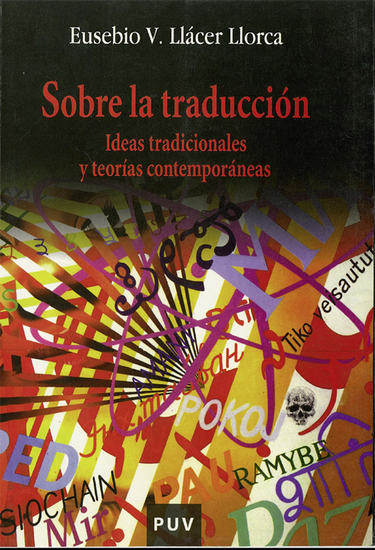 Sobre la traducción - Ideas tradicionales y teorías contemporáneas - cover