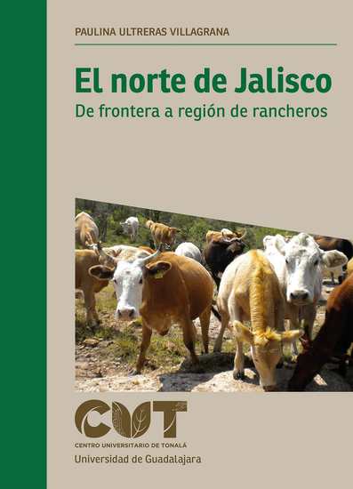 El norte de Jalisco - De frontera a región de rancheros - cover
