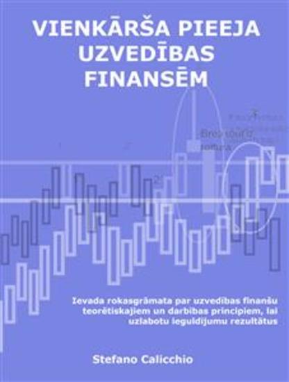 Vienkārša pieeja uzvedības finansēm - Ievada rokasgrāmata par uzvedības finanšu teorētiskajiem un darbības principiem lai uzlabotu ieguldījumu rezultātus - cover