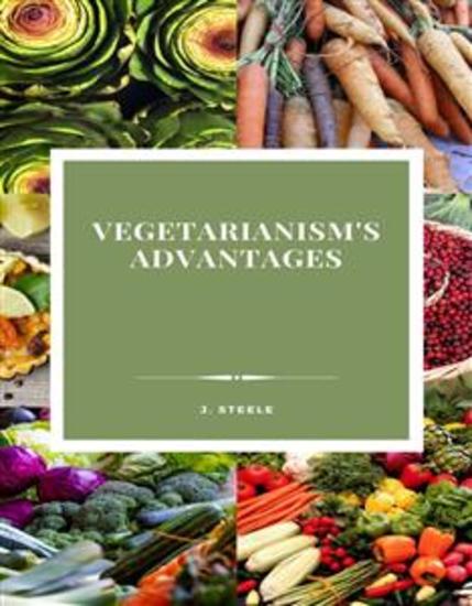 Vegetarianism's Advantages - cover