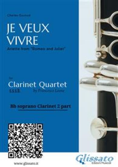 Bb Soprano Clarinet 2: "Je Veux Vivre" for Clarinet Quartet - Ariette from “Romeo and Juliet” - cover