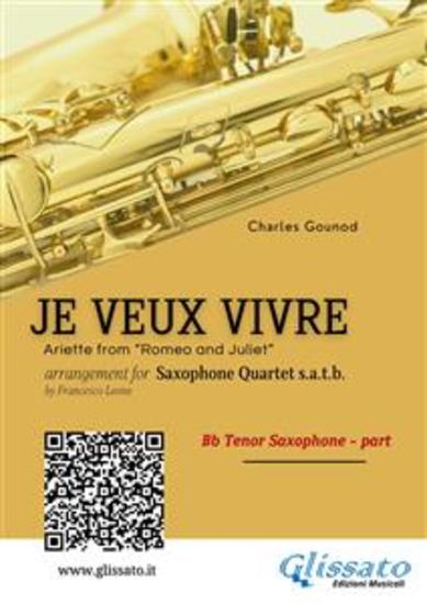 Bb Tenor Sax: Je Veux Vivre for Saxophone Quartet satb - Ariette from “Romeo and Juliet” - cover