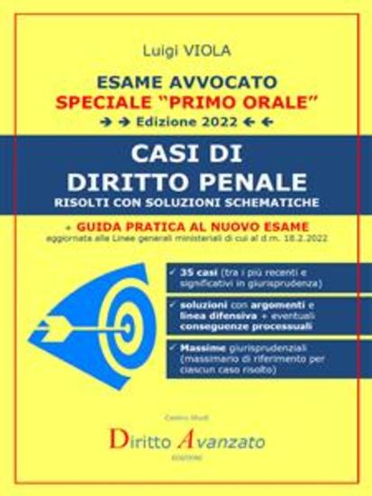 ESAME AVVOCATO CASI DI DIRITTO PENALE (edizione 2022) - Risolti con soluzioni schematiche Edizione 2022 - cover