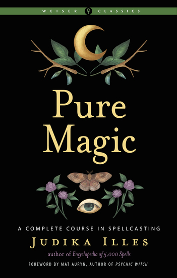 Pure Magic - A Complete Course in Spellcasting - cover