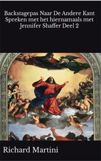 Backstagepas Naar De Andere Kant - Spreken Met Het Hiernamaals Met Jennifer Shaffer Deel 2 - cover