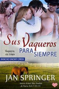 Sus Vaqueros Para Siempre - Rancho Snowy Creek