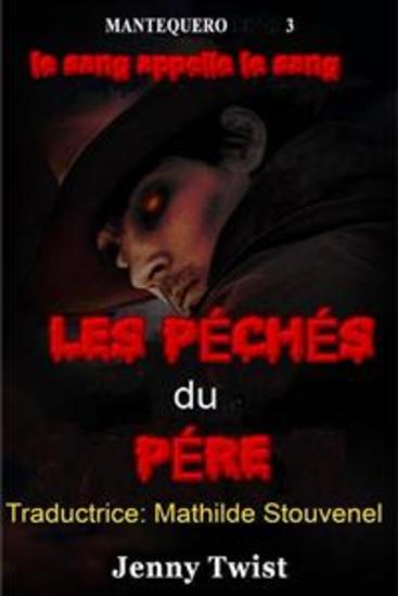 Les Péchés Du Père - Mantequero Livre 3 - cover