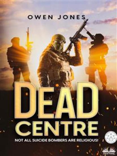 Dead Centre - Not Every Suicide Bomber Is Religious! - cover