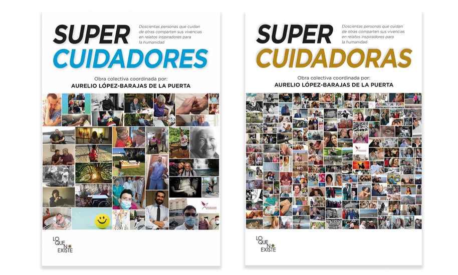 SUPERCUIDADORES SUPERCUIDADORAS: Doscientas personas que cuidan de otras comparten sus vivencias en relatos inspiradores para la humanidad - cover