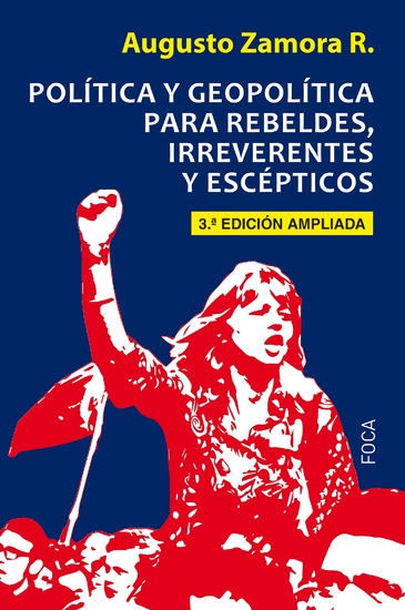 Política y geopolítica para rebeldes irreverentes y escépticos - Tercera Edición ampliada - cover