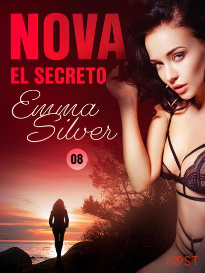 Nova 8: El secreto – una novela corta erótica - cover