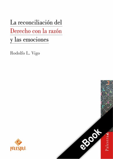 La reconciliación del Derecho con la razón y las emociones - cover