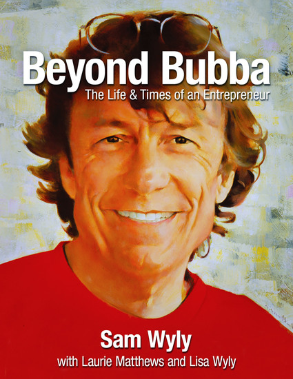 Beyond Bubba - The Life & Times of an Entrepreneur - cover