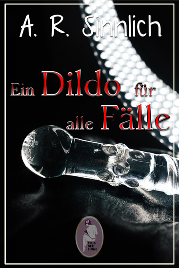 Ein Dildo für alle Fälle (Erotik lesbisch gay hetero) - cover