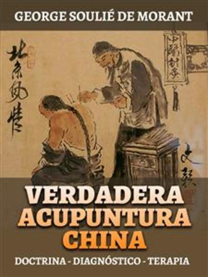 Verdadera Acupuntura China (Traducido) - Doctrina - Diagnóstico - Terapia - cover
