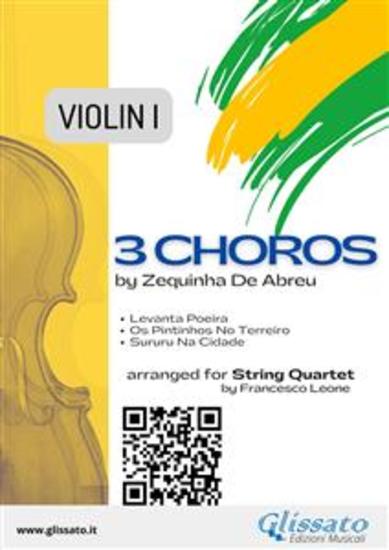 Violin 1 part "3 Choros" by Zequinha De Abreu for String Quartet - Levanta Poeira - Os Pintinhos No Terreiro - Sururu Na Cidade - cover