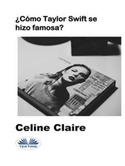 ¿Cómo Taylor Swift Se Hizo Famosa? - cover