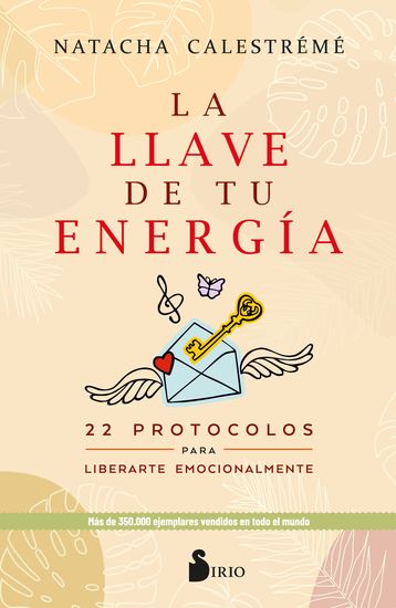 La llave de tu energía - 22 protocolos para liberarte emocionalmente - cover