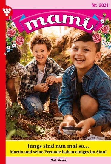 Jungs sind nun mal so … - Mami 2031 – Familienroman - cover