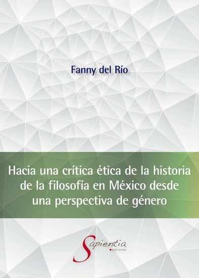 Hacia una crítica ética de la historia de la filosofía en México desde una perspectiva de género - cover