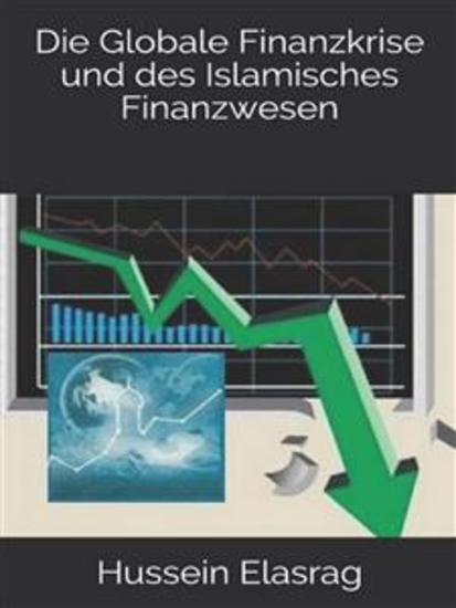 Die Globale Finanzkrise und des Islamisches Finanzwesen - cover