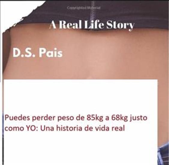 Puedes Perder Peso De 85Kg A 68Kg Justo Como Yo: Una Historia De Vida Real - cover