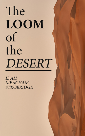 The Loom of the Desert - The Story of Fate and Life - cover