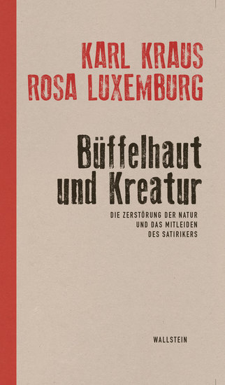Büffelhaut und Kreatur - Die Zerstörung der Natur und das Mitleiden des Satirikers - cover