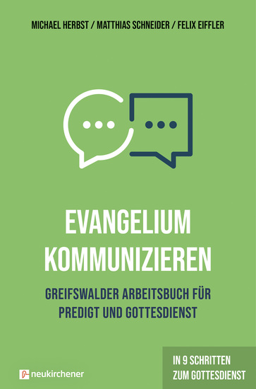 Evangelium kommunizieren - Greifswalder Arbeitsbuch für Predigt und Gottesdienst - In 9 Schritten zum Gottesdienst - cover