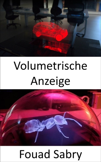 Volumetrische Anzeige - Von Star Wars inspirierte Technologie die Sie jetzt kaufen können - cover