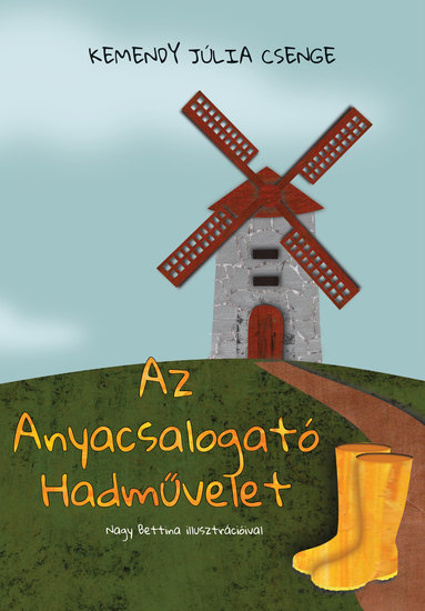 Az Anyacsalogató Hadművelet - Tündérfürt utca 12 – 1 rész - cover