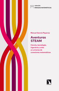 Aventuras STEAM - Ciencia tecnología ingeniería y arte: un universo de conexiones matemáticas