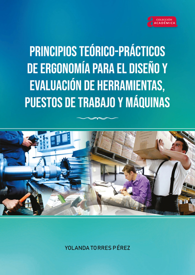Principios Teórico-Prácticos de Ergonomía para el Diseño y Evaluación de Herramientas Puestos de Trabajo y Máquinas - cover