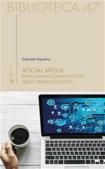 Social Media - RIVOLUZIONE COMUNICATIVA NELLE ORGANIZZAZIONI - cover