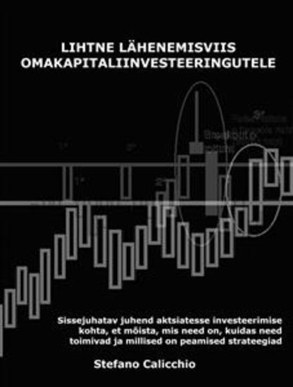 Lihtne lähenemisviis omakapitaliinvesteeringutele - Sissejuhatav juhend aktsiatesse investeerimise kohta et mõista mis need on kuidas need toimivad ja millised on peamised strateegiad - cover