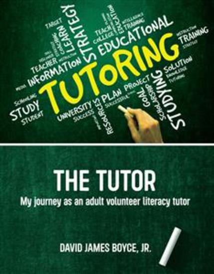 The Tutor - My journey as an adult volunteer literacy tutor - cover