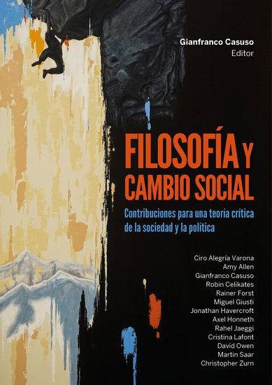Filosofía y cambio social Contribuciones para una teoría crítica de la sociedad y la política - cover