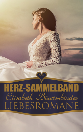Herz-Sammelband: Elisabeth Bürstenbinder Liebesromane - cover