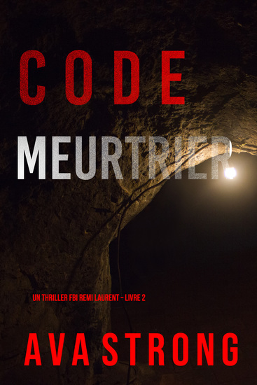 Code Meurtrier (Un thriller FBI Remi Laurent – Livre 2) - cover