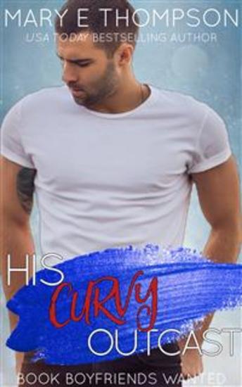 His Curvy Outcast - A Small Town Curvy Girl Romance - cover