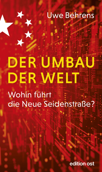 Der Umbau der Welt - Wohin führt die Neue Seidenstraße? - cover