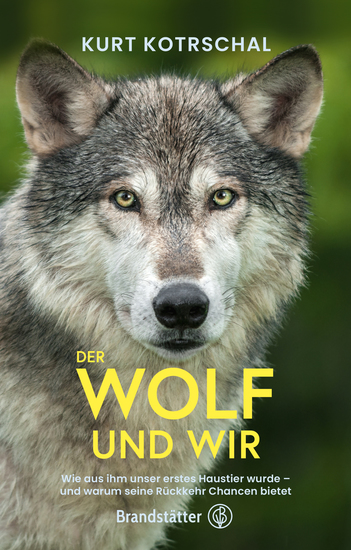 Der Wolf und wir - Wie aus ihm unser erstes Haustier wurde – und warum seine Rückkehr Chancen bietet - cover